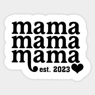 Mama Est 2023 Sticker